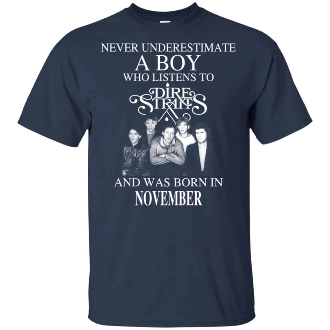 A Boy Who Listens To Dire Straits And Was Born In November T-Shirts, Hoodie, Tank