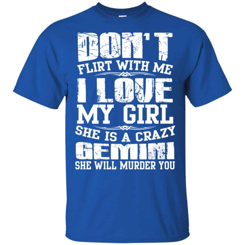 Don’t Flirt With Me I Love My Girl She Is A Crazy Gemini Shirt, Hoodie, Tank