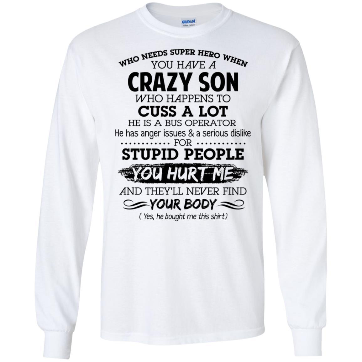 Have A Crazy Son He Is A Bus Operator T-Shirts, Hoodie, Tank