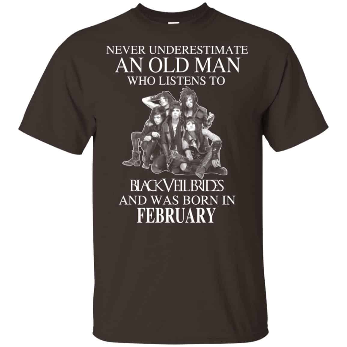 An Old Man Who Listens To Black Veil Brides And Was Born In February T-Shirts, Hoodie, Tank