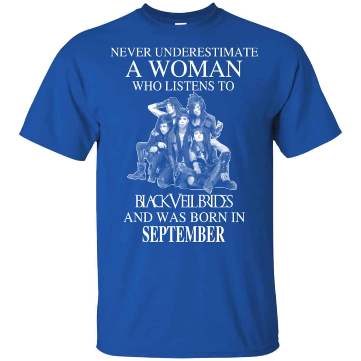 A Woman Who Listens To Black Veil Brides And Was Born In September T-Shirts, Hoodie, Tank
