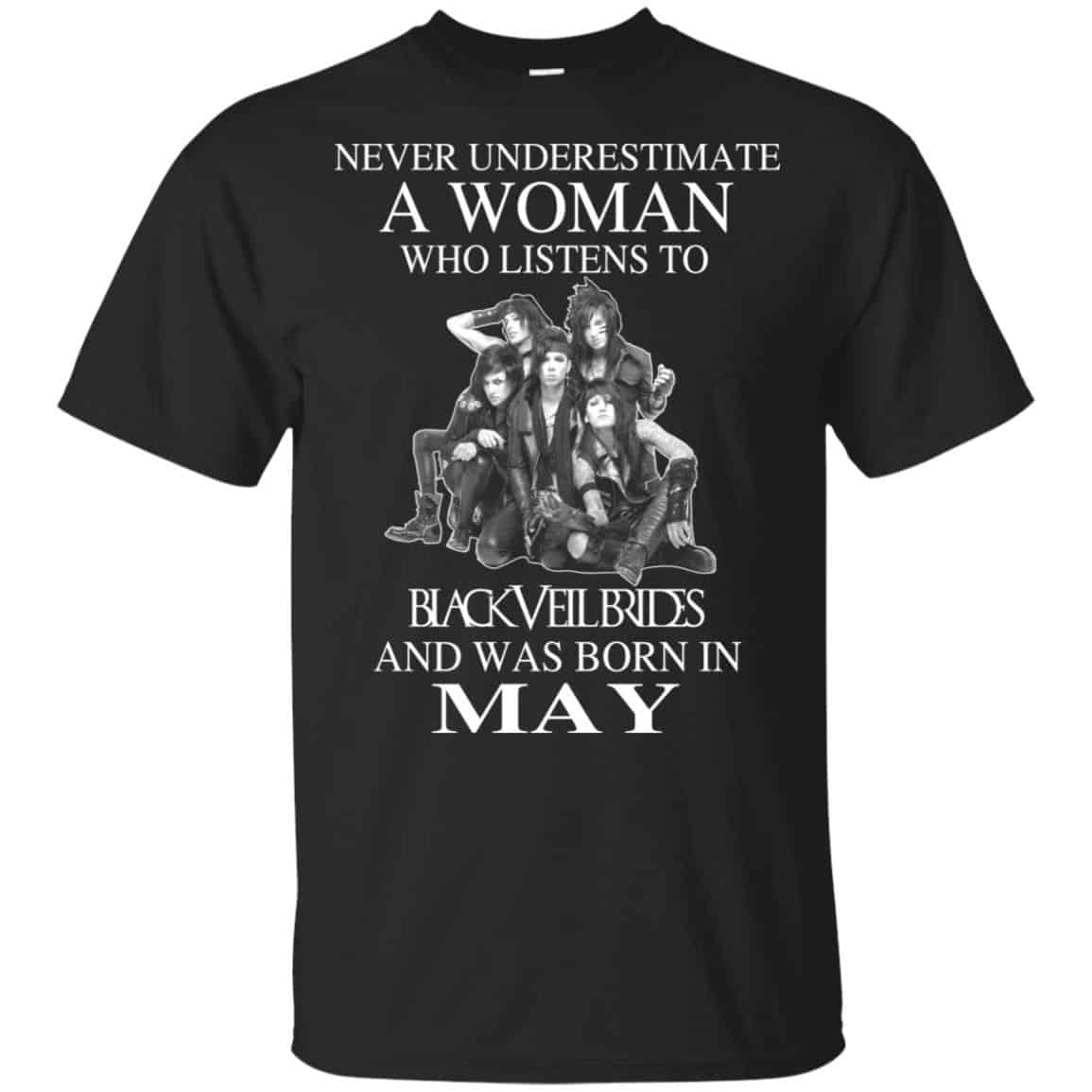 A Woman Who Listens To Black Veil Brides And Was Born In May T-Shirts, Hoodie, Tank