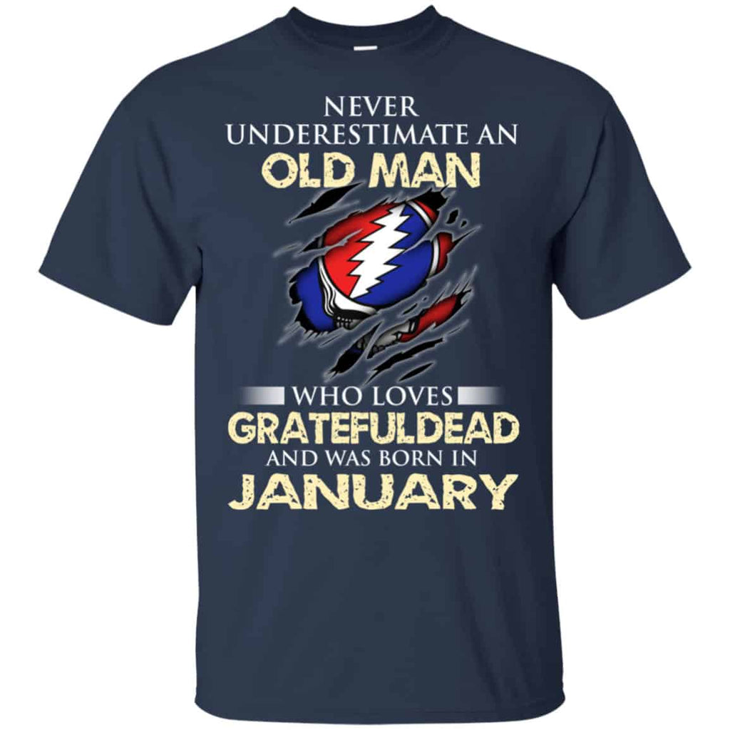 An Old Man Who Loves Grateful Dead And Was Born In January Shirt, Hoodie, Tank