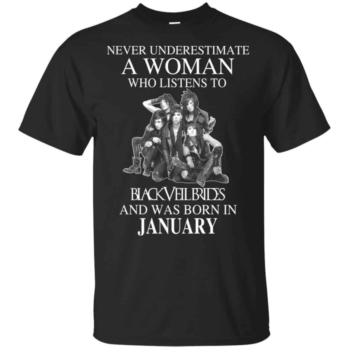 A Woman Who Listens To Black Veil Brides And Was Born In January T-Shirts, Hoodie, Tank