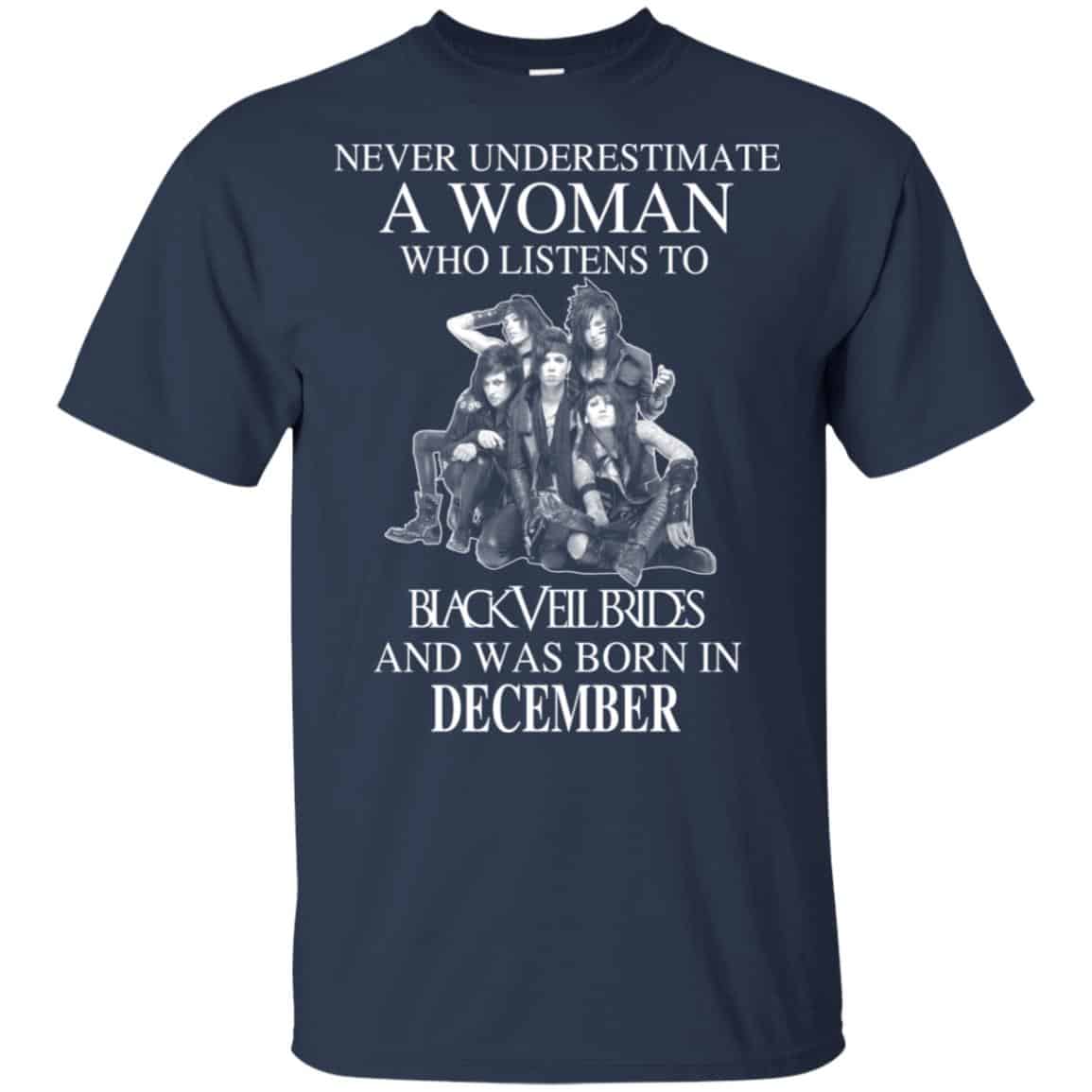 A Woman Who Listens To Black Veil Brides And Was Born In December T-Shirts, Hoodie, Tank
