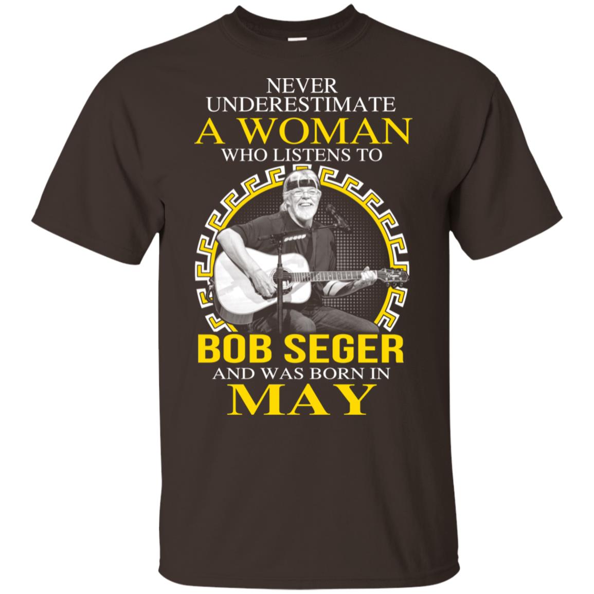A Woman Who Listens To Bob Seger And Was Born In May T-Shirts, Hoodie, Tank