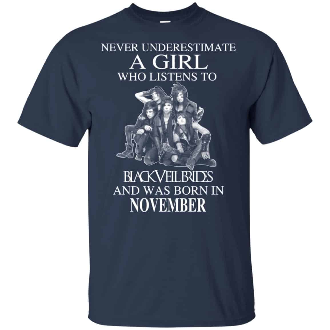 A Girl Who Listens To Black Veil Brides And Was Born In November T-Shirts, Hoodie, Tank
