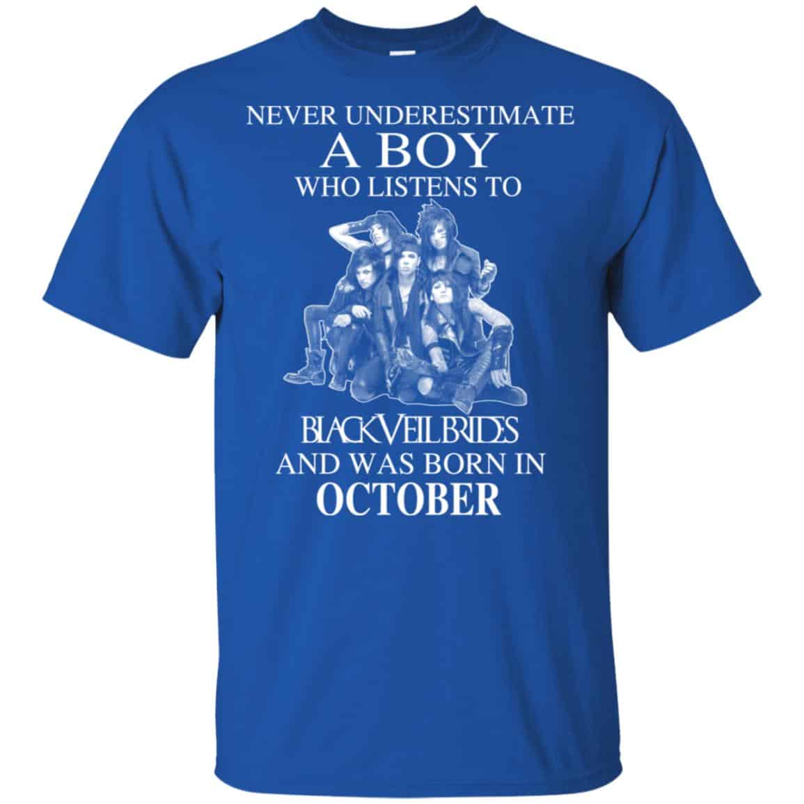 A Boy Who Listens To Black Veil Brides And Was Born In October T-Shirts, Hoodie, Tank