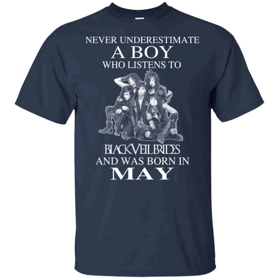 A Boy Who Listens To Black Veil Brides And Was Born In May T-Shirts, Hoodie, Tank