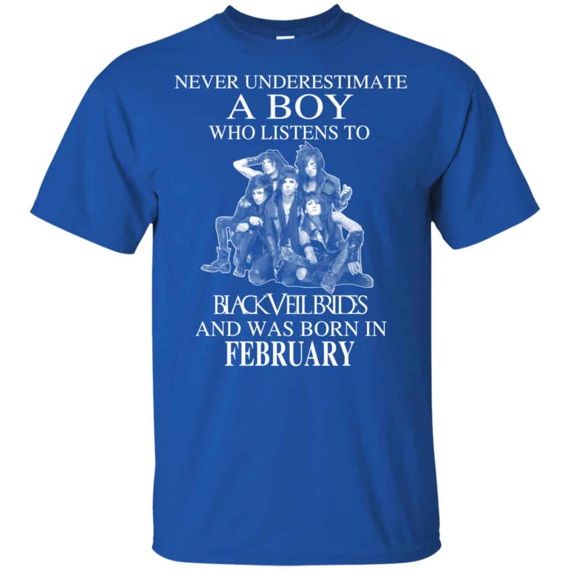 A Boy Who Listens To Black Veil Brides And Was Born In February T-Shirts, Hoodie, Tank
