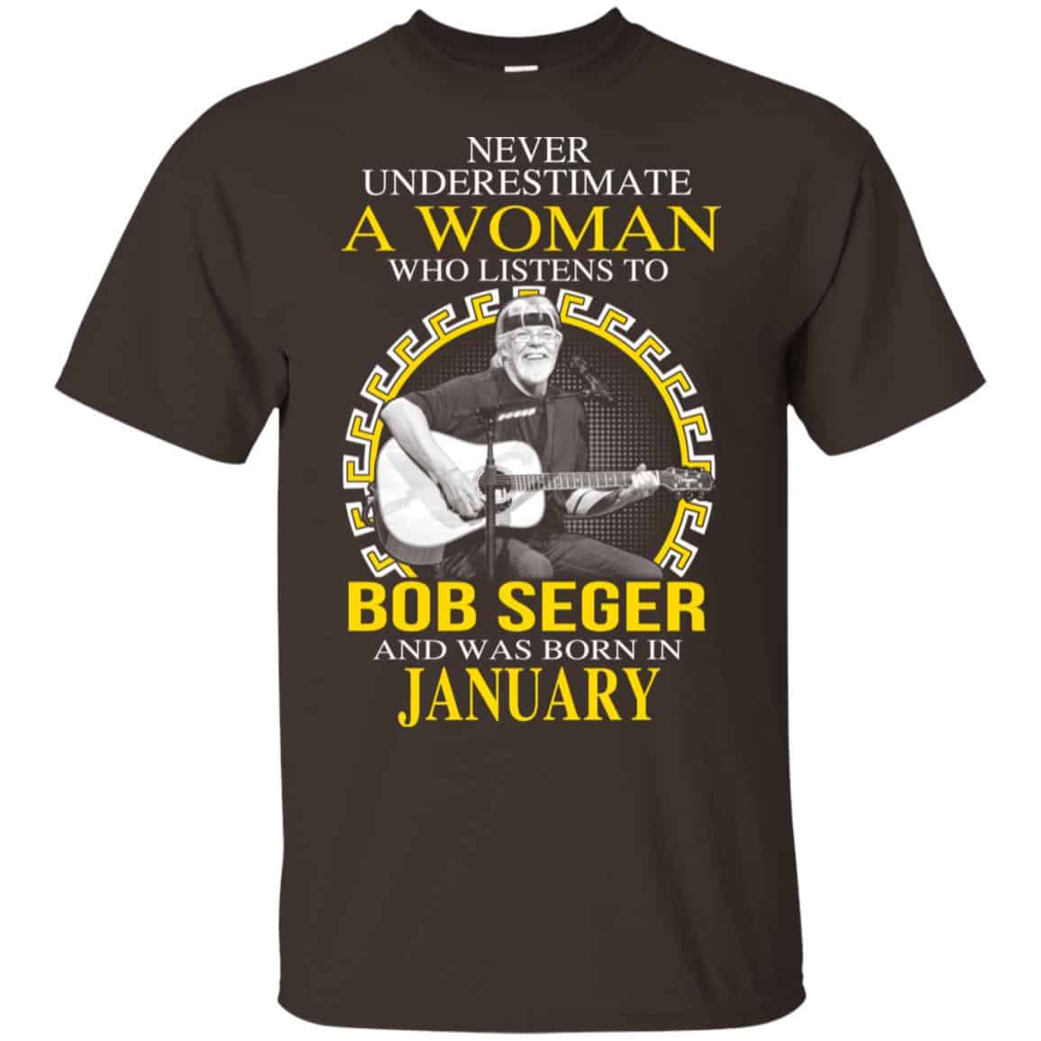 A Woman Who Listens To Bob Seger And Was Born In January T-Shirts, Hoodie, Tank