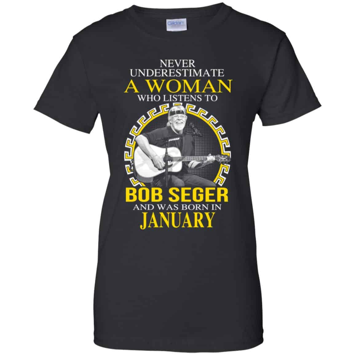A Woman Who Listens To Bob Seger And Was Born In January T-Shirts, Hoodie, Tank