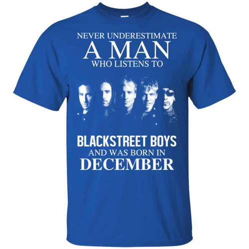 A Man Who Listens To Backstreet Boys And Was Born In December T-Shirts, Hoodie, Tank