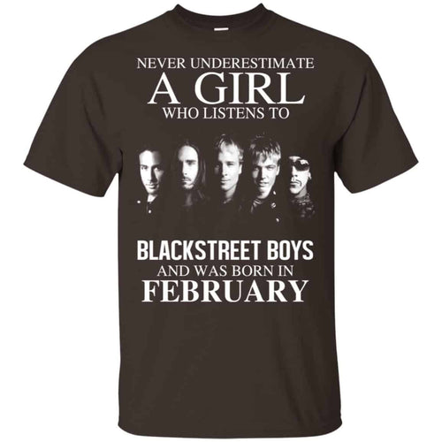 A Girl Who Listens To Backstreet Boys And Was Born In February T-Shirts, Hoodie, Tank