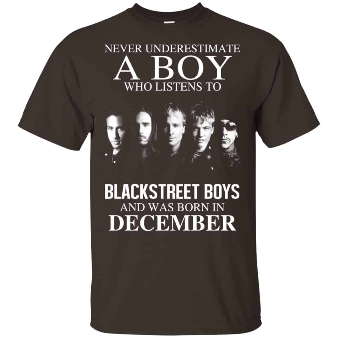 A Boy Who Listens To Backstreet Boys And Was Born In December T-Shirts, Hoodie, Tank
