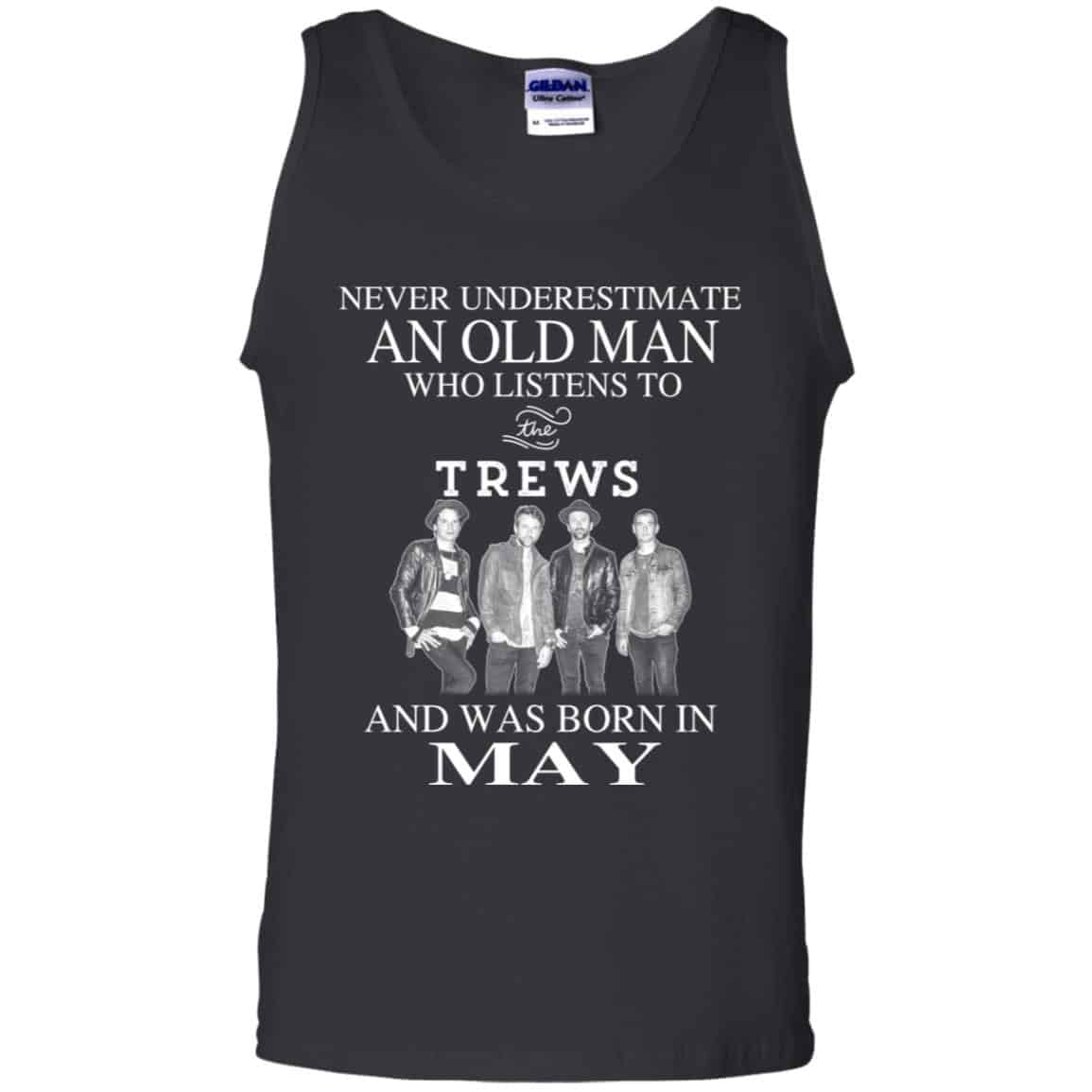 An Old Man Who Listens To The Trews And Was Born In May T-Shirts, Hoodie, Tank