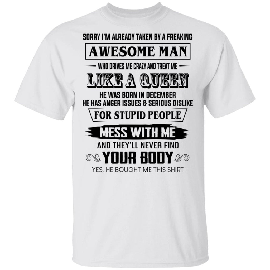 I’m Already Taken By A Freaking Awesome Man Who Drives Me Crazy And Born In December Shirt, Hoodie, Tank