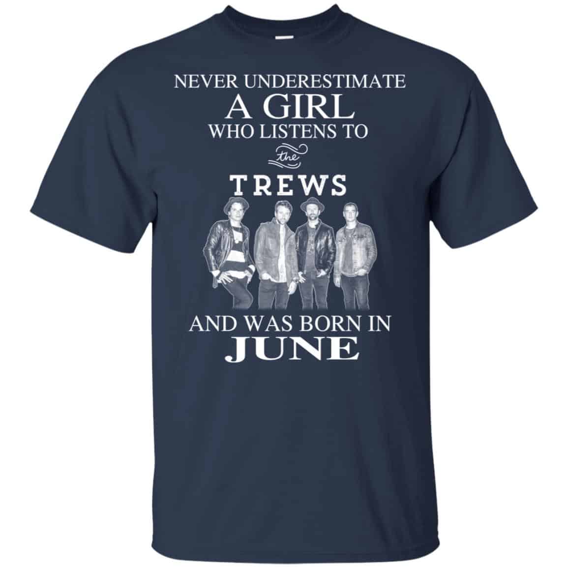 A Girl Who Listens To The Trews And Was Born In June T-Shirts, Hoodie, Tank