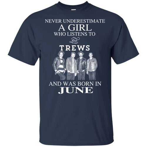 A Girl Who Listens To The Trews And Was Born In June T-Shirts, Hoodie, Tank