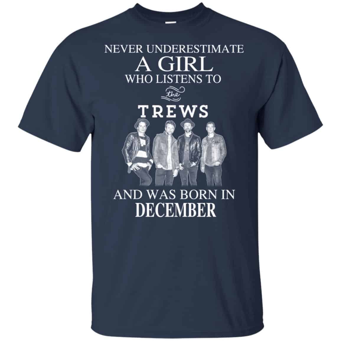 A Girl Who Listens To The Trews And Was Born In December T-Shirts, Hoodie, Tank