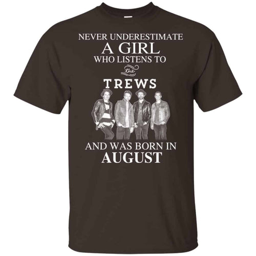 A Girl Who Listens To The Trews And Was Born In August T-Shirts, Hoodie, Tank