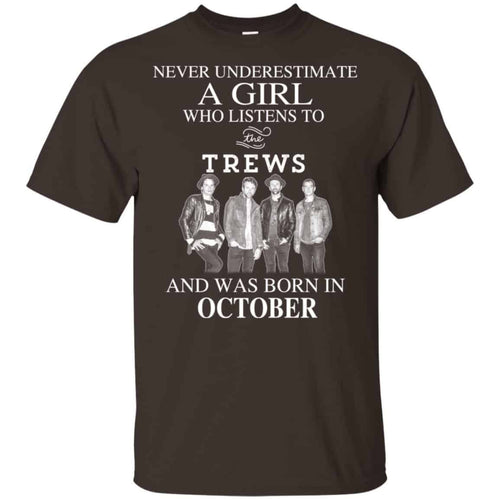 A Girl Who Listens To The Trews And Was Born In October T-Shirts, Hoodie, Tank