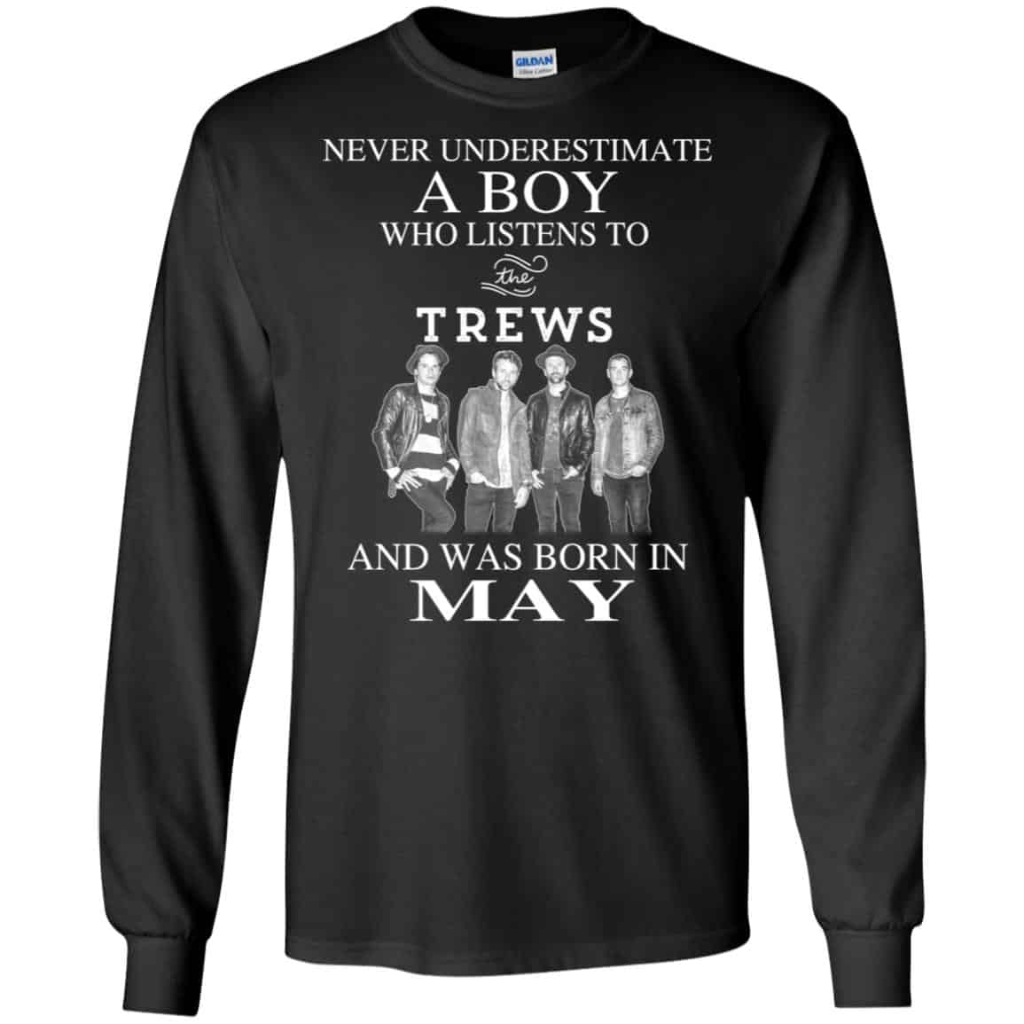 A Boy Who Listens To The Trews And Was Born In May T-Shirts, Hoodie, Tank