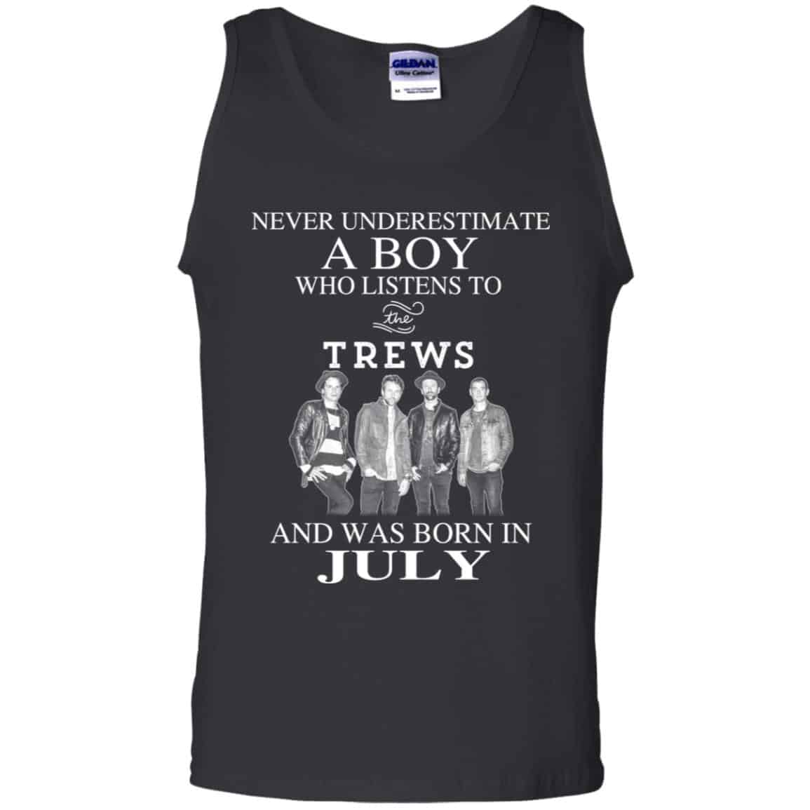 A Boy Who Listens To The Trews And Was Born In July T-Shirts, Hoodie, Tank
