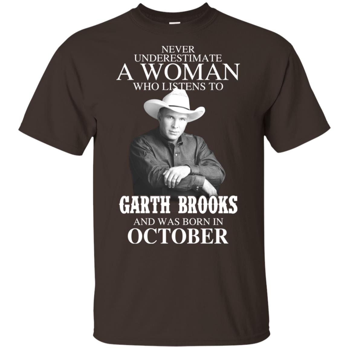 A Woman Who Listens To Garth Brooks And Was Born In October T-Shirts, Hoodie, Tank