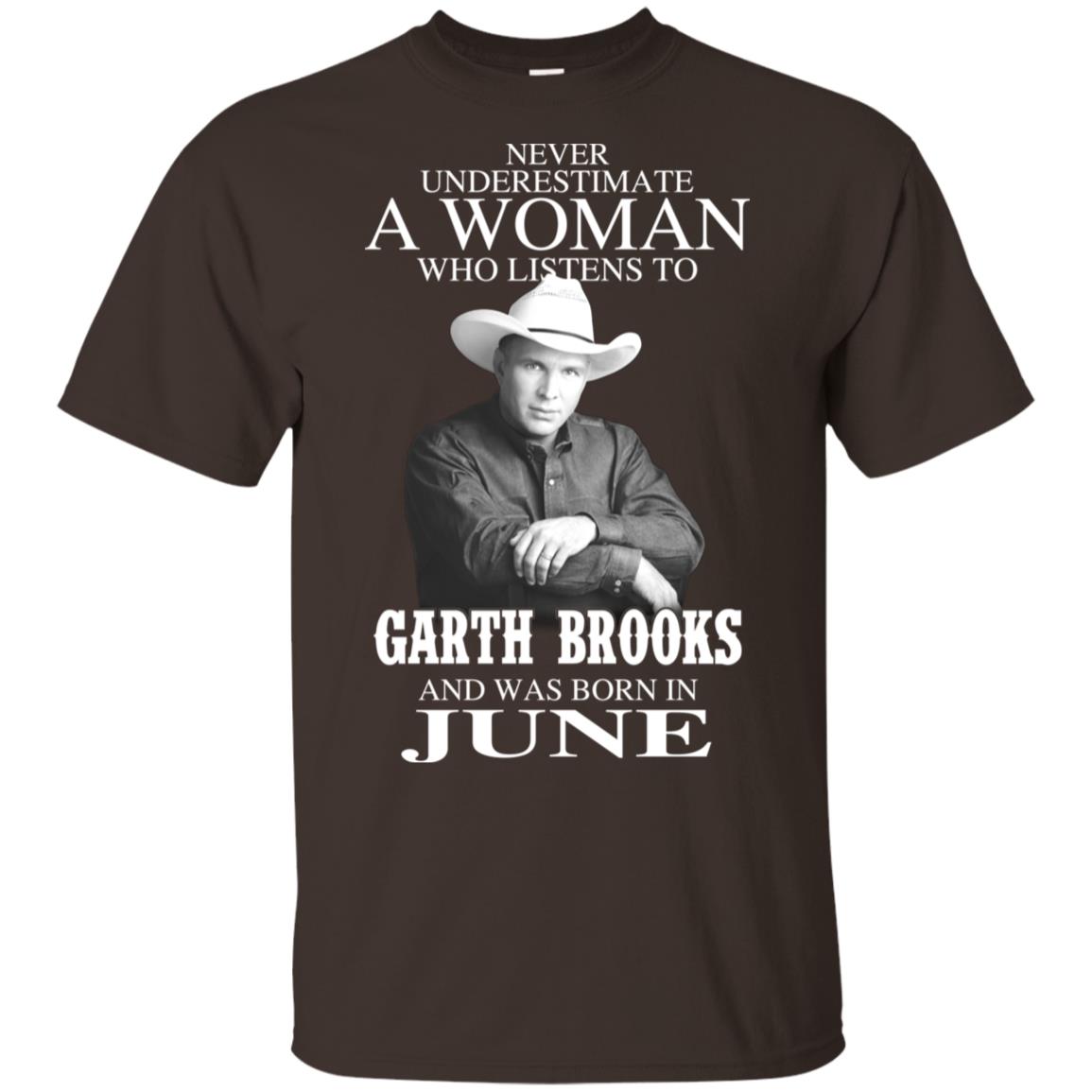 A Woman Who Listens To Garth Brooks And Was Born In June T-Shirts, Hoodie, Tank