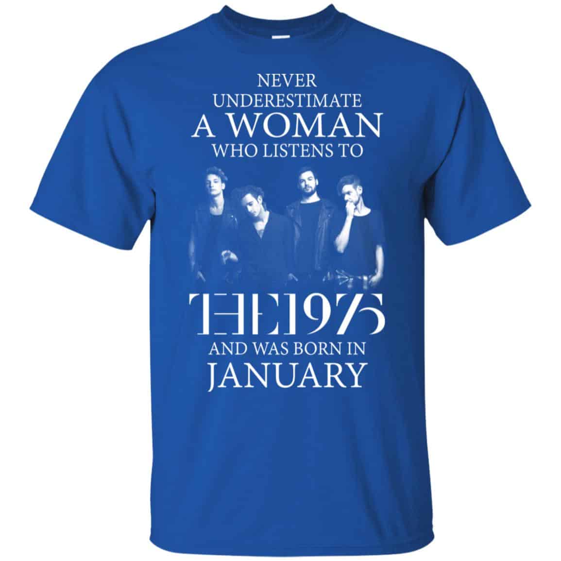 A Woman Who Listens To The 1975 And Was Born In January T-Shirts, Hoodie, Tank