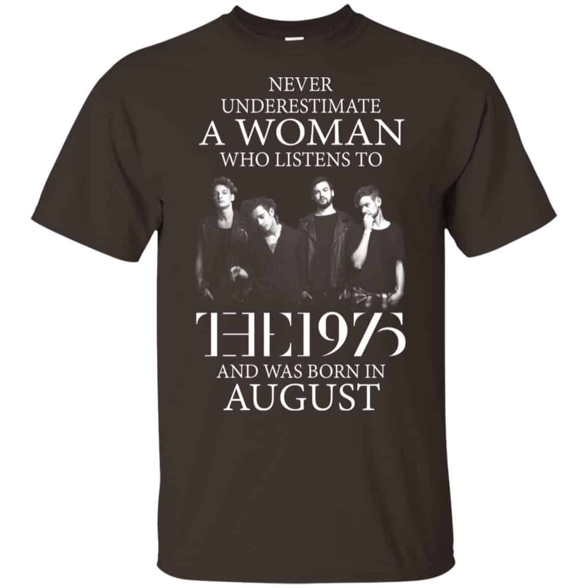 A Woman Who Listens To The 1975 And Was Born In August T-Shirts, Hoodie, Tank