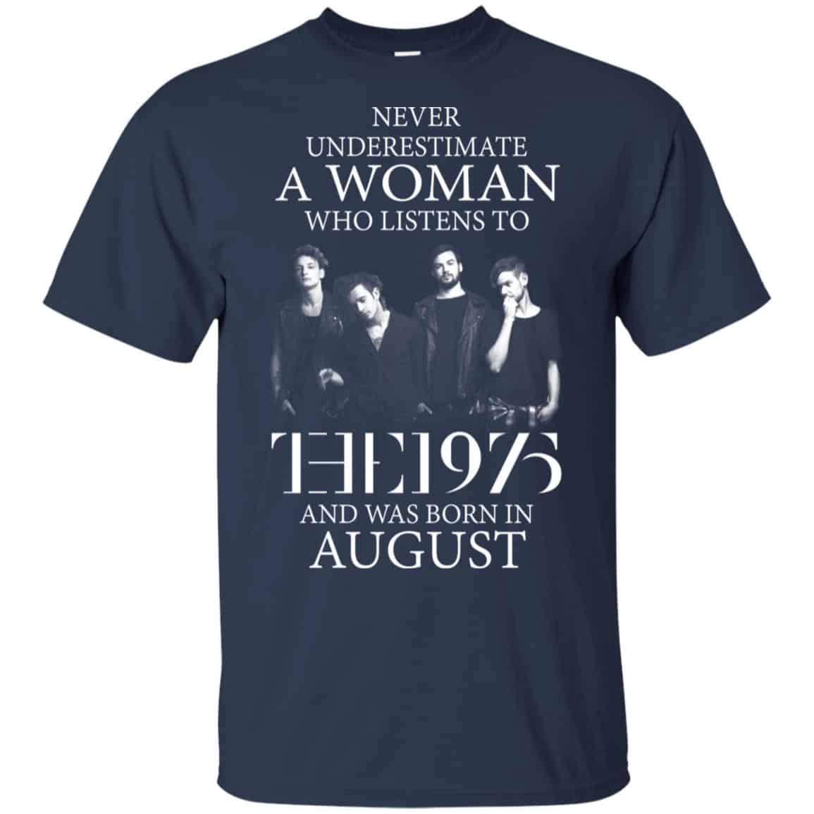 A Woman Who Listens To The 1975 And Was Born In August T-Shirts, Hoodie, Tank