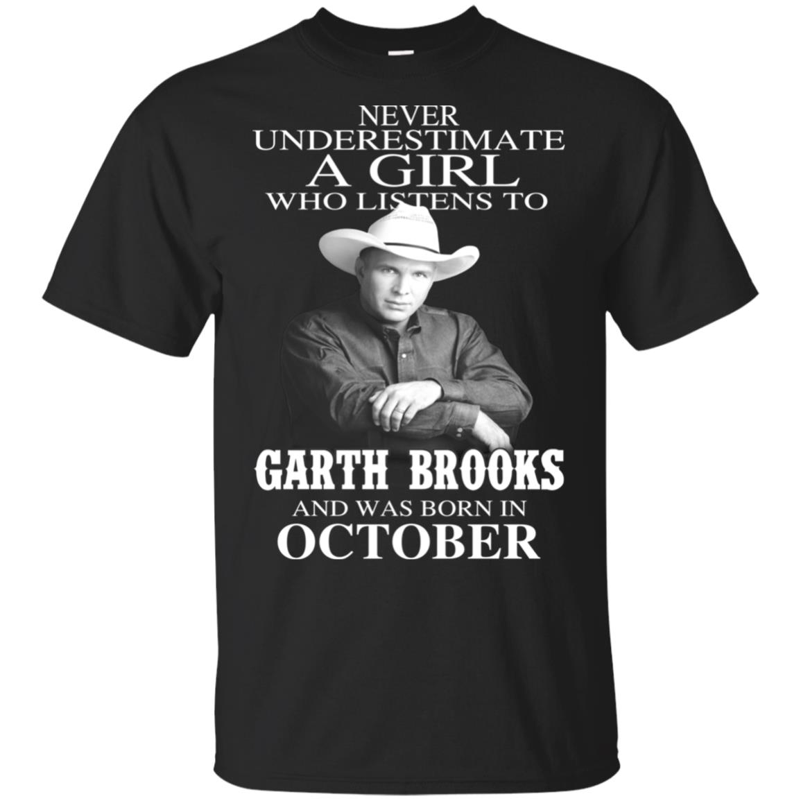 A Girl Who Listens To Garth Brooks And Was Born In October T-Shirts, Hoodie, Tank