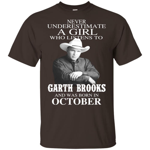A Girl Who Listens To Garth Brooks And Was Born In October T-Shirts, Hoodie, Tank