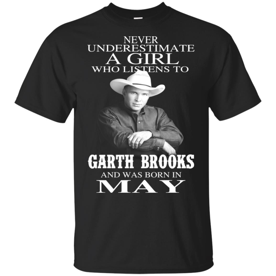 A Girl Who Listens To Garth Brooks And Was Born In May T-Shirts, Hoodie, Tank