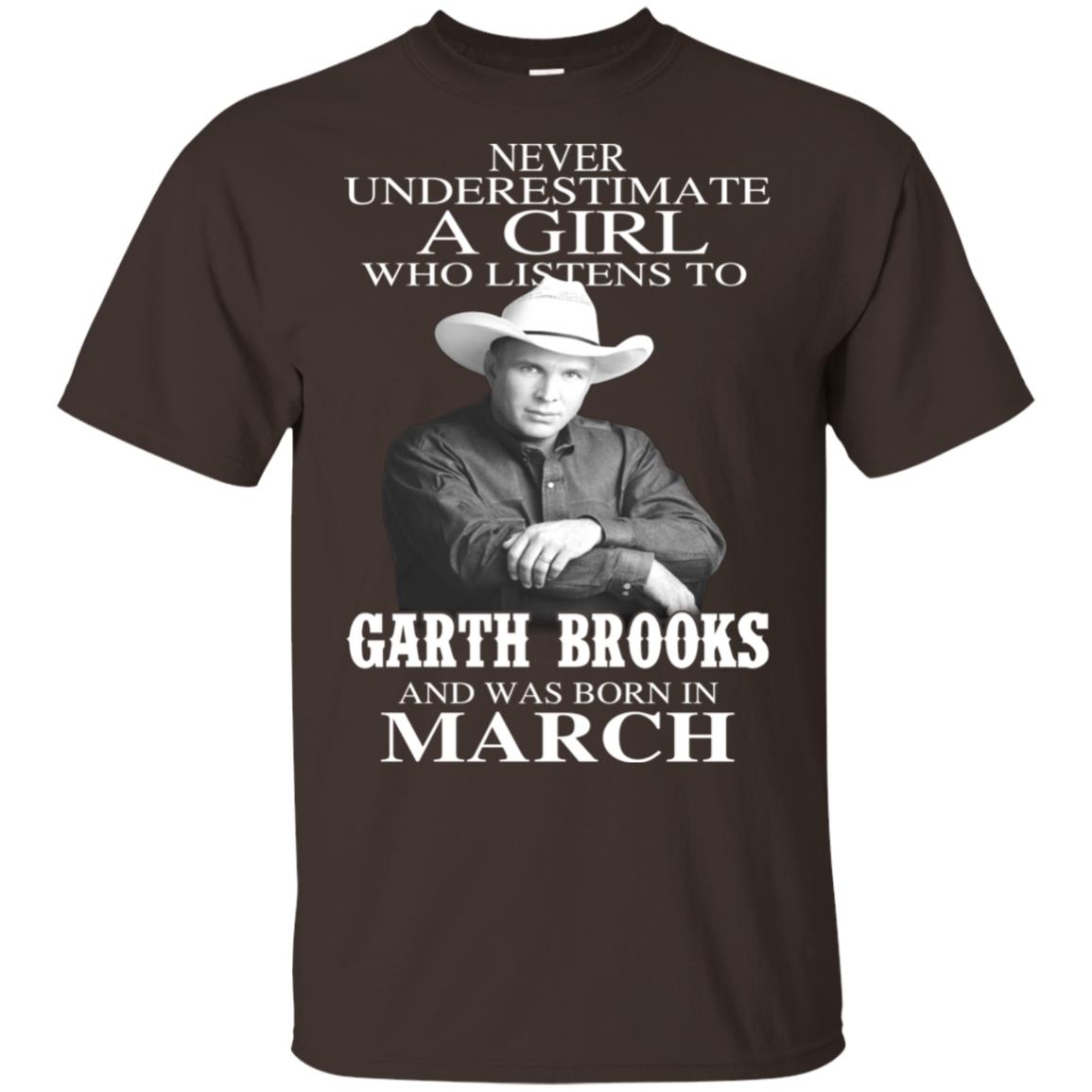 A Girl Who Listens To Garth Brooks And Was Born In March T-Shirts, Hoodie, Tank