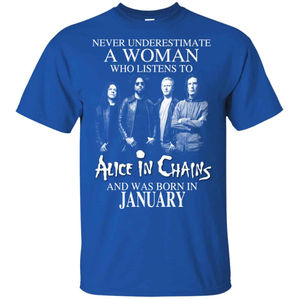 A Woman Who Listens To Alice In Chains And Was Born In January T-Shirts, Hoodie, Tank