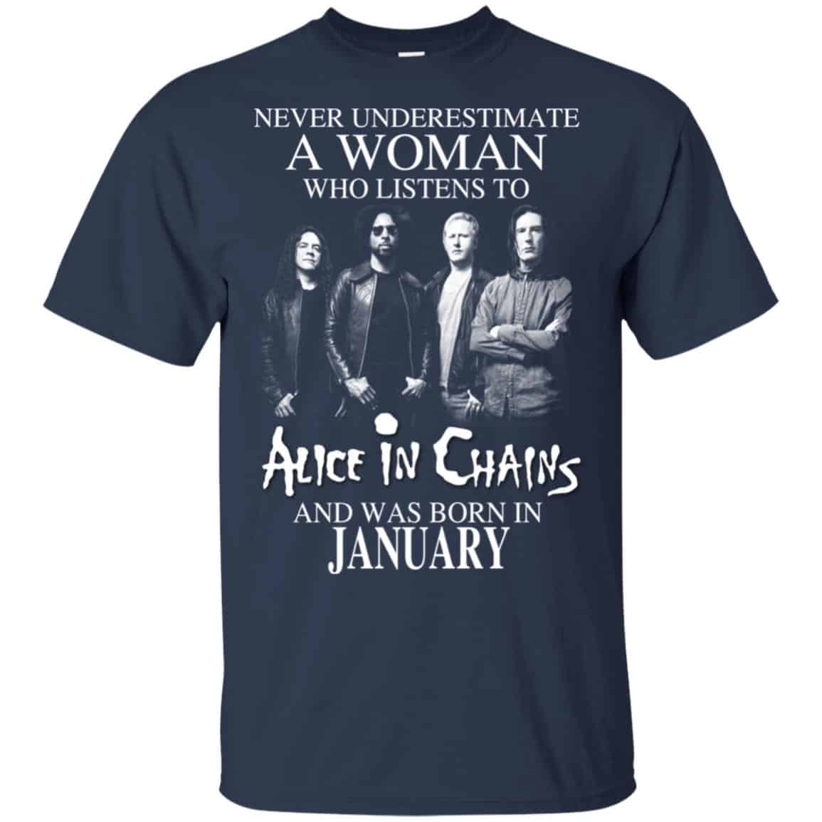 A Woman Who Listens To Alice In Chains And Was Born In January T-Shirts, Hoodie, Tank