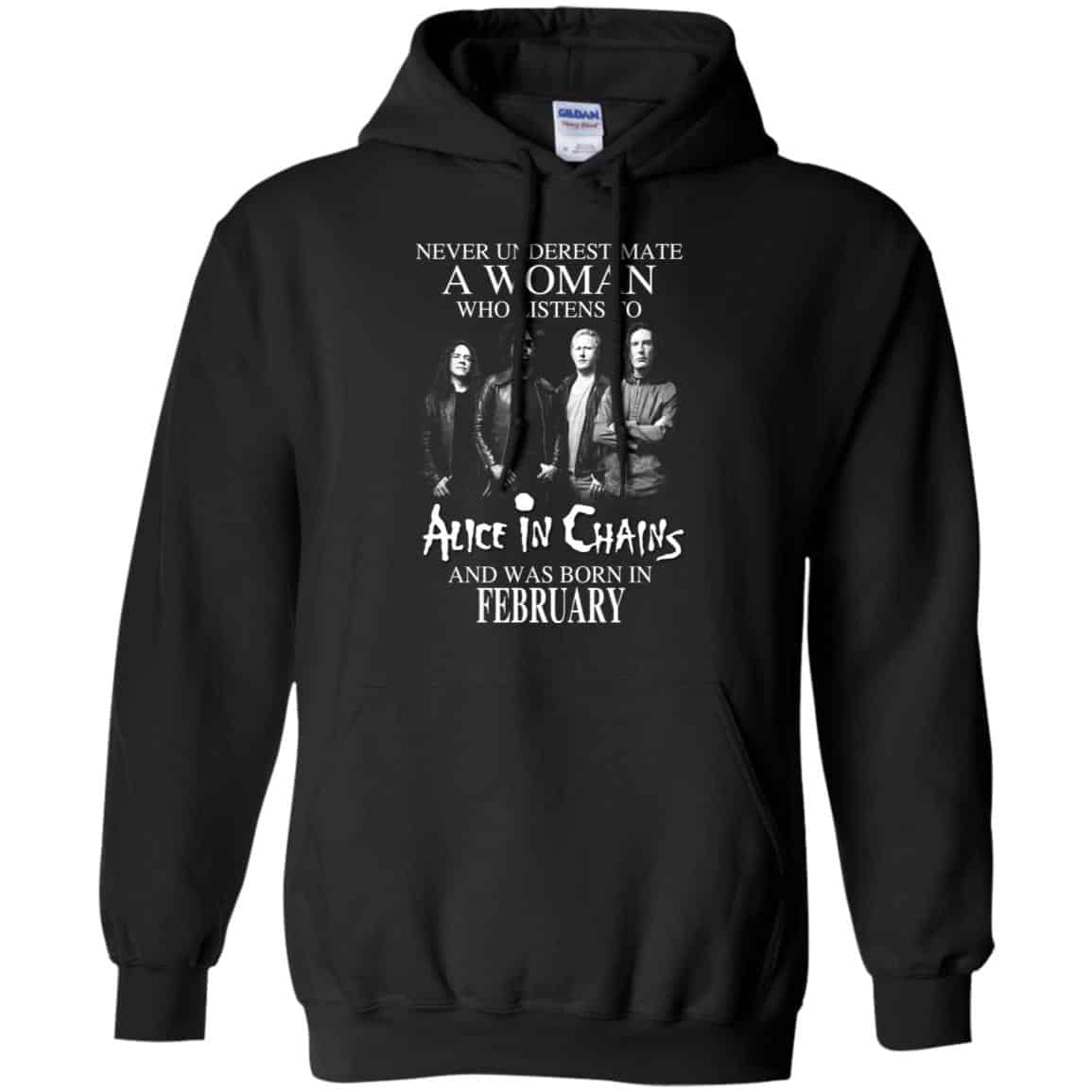 A Woman Who Listens To Alice In Chains And Was Born In February T-Shirts, Hoodie, Tank