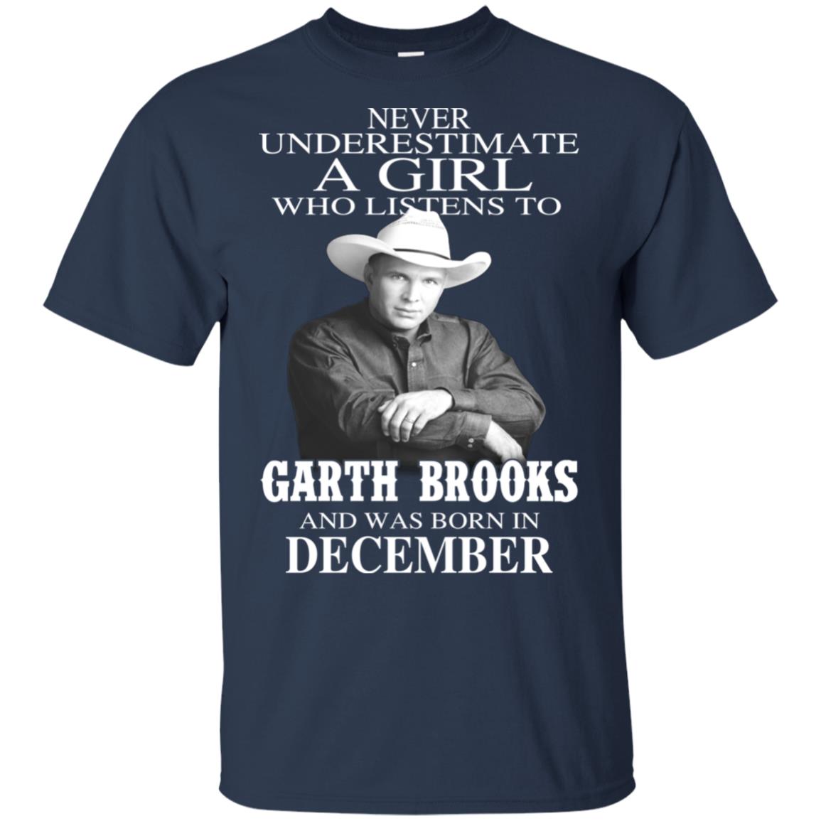 A Girl Who Listens To Garth Brooks And Was Born In December T-Shirts, Hoodie, Tank