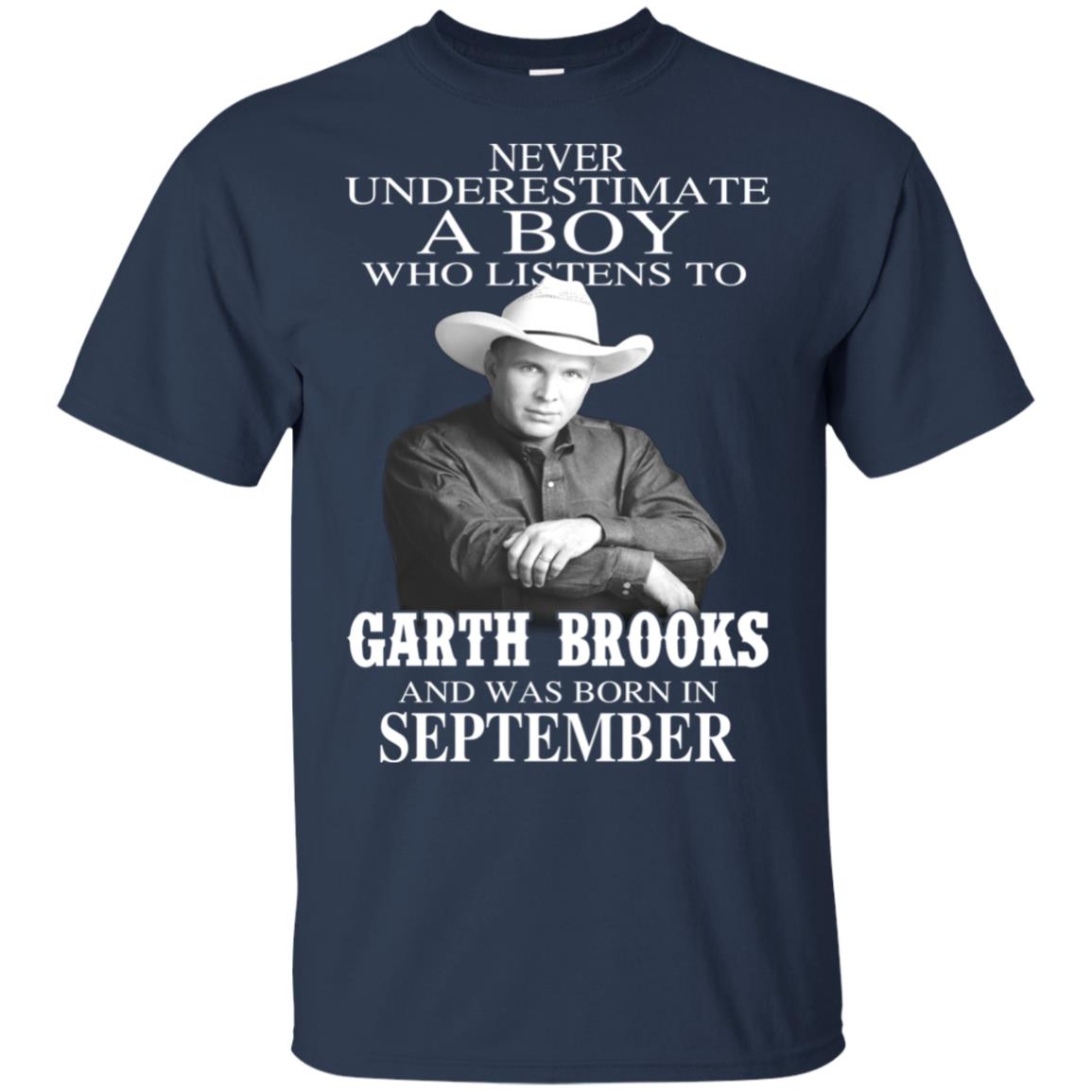 A Boy Who Listens To Garth Brooks And Was Born In September T-Shirts, Hoodie, Tank