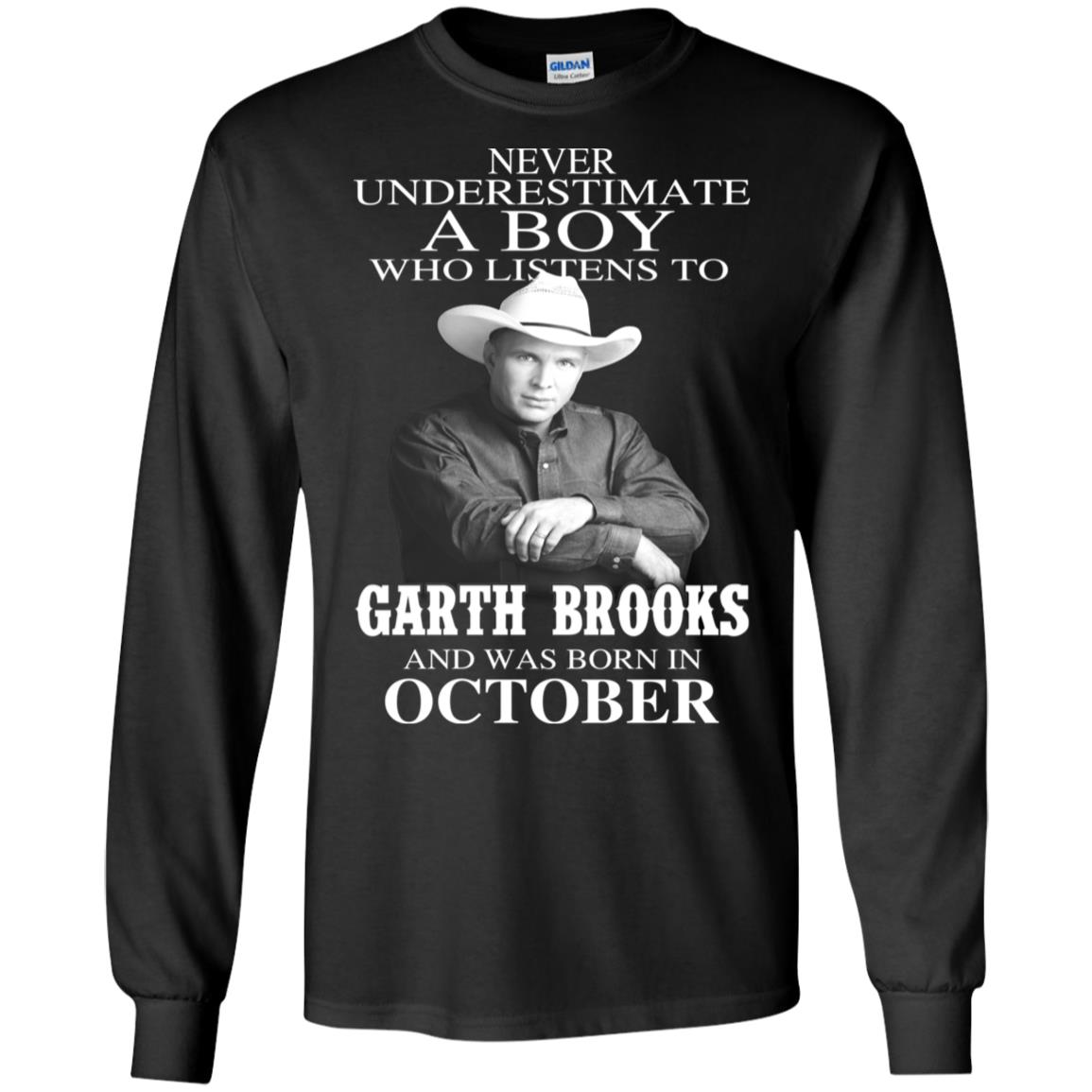 A Boy Who Listens To Garth Brooks And Was Born In October T-Shirts, Hoodie, Tank