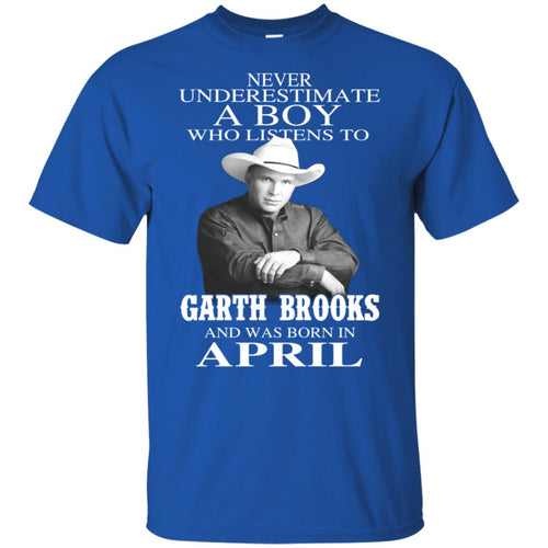 A Boy Who Listens To Garth Brooks And Was Born In April T-Shirts, Hoodie, Tank
