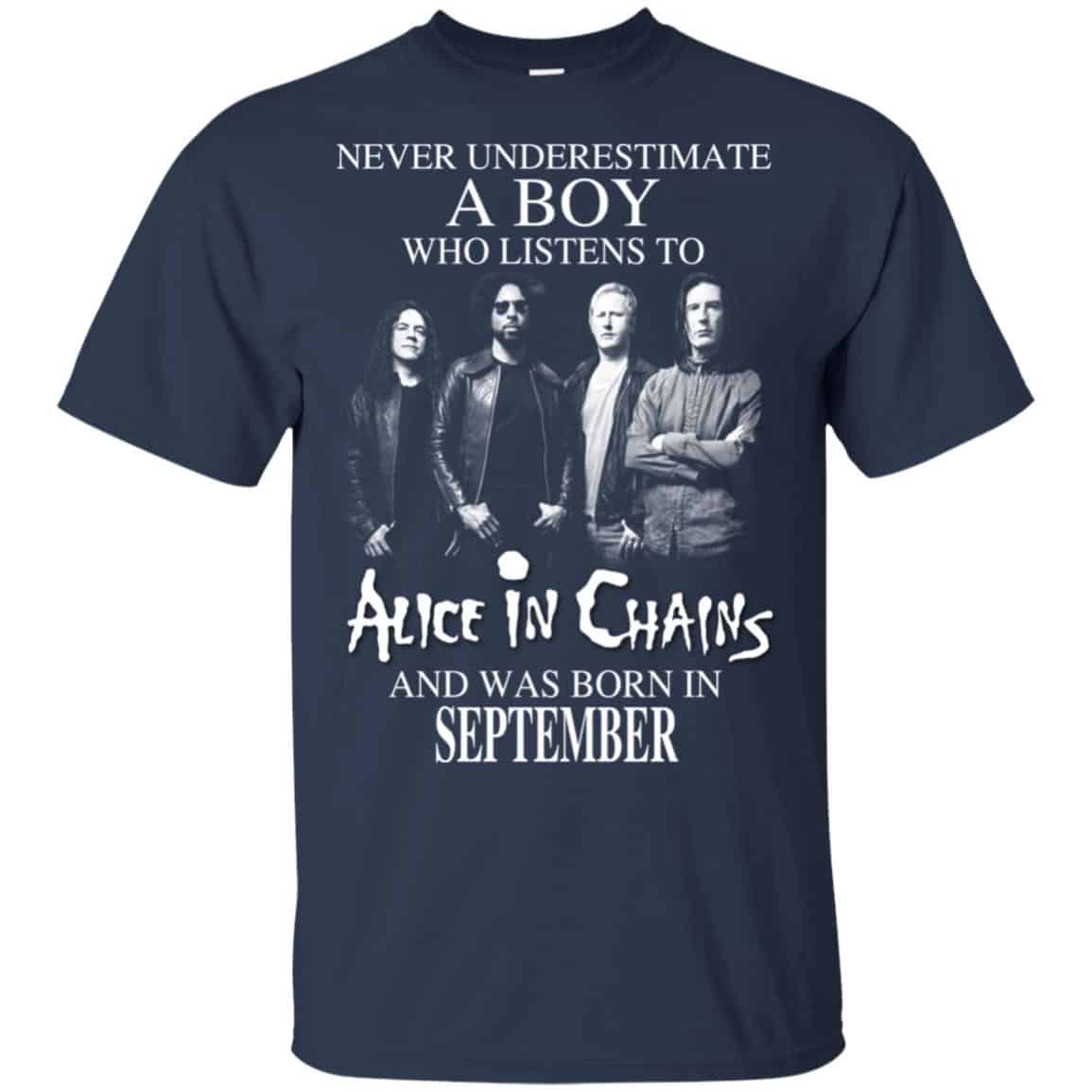 A Boy Who Listens To Alice In Chains And Was Born In September T-Shirts, Hoodie, Tank