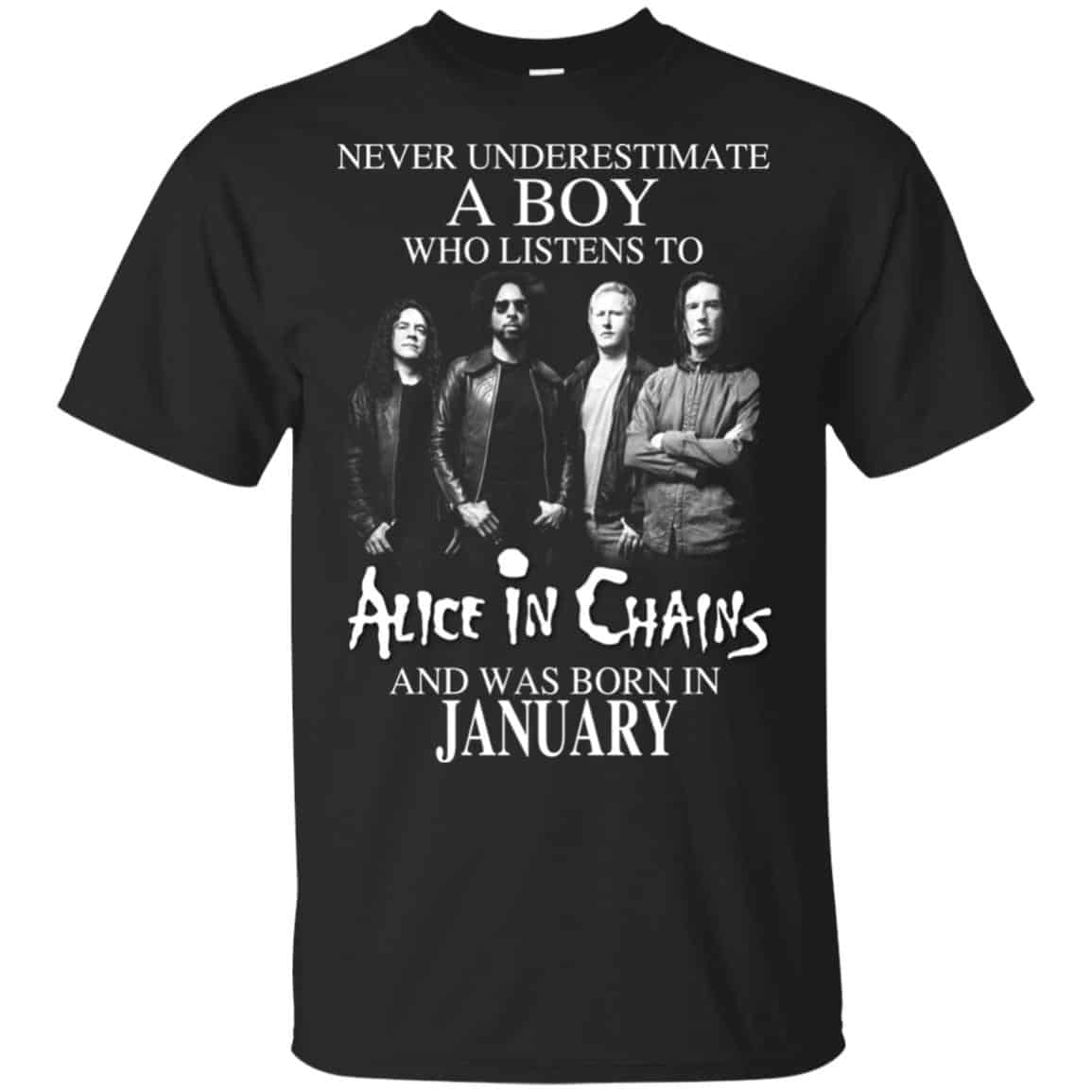 A Boy Who Listens To Alice In Chains And Was Born In January T-Shirts, Hoodie, Tank