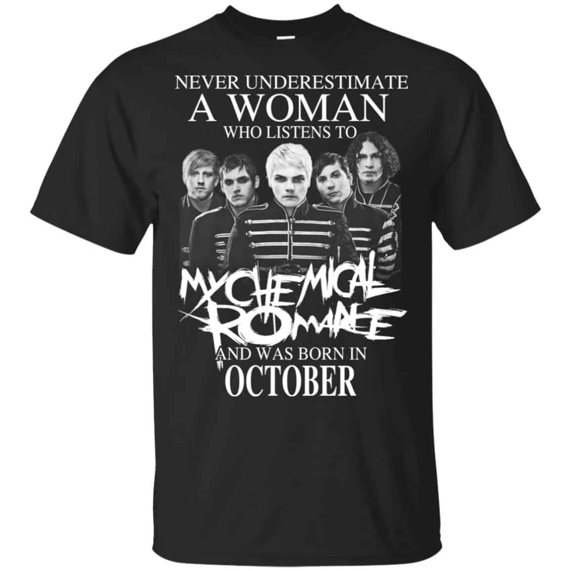 A Woman Who Listens To My Chemical Romance And Was Born In October T-Shirts, Hoodie, Tank