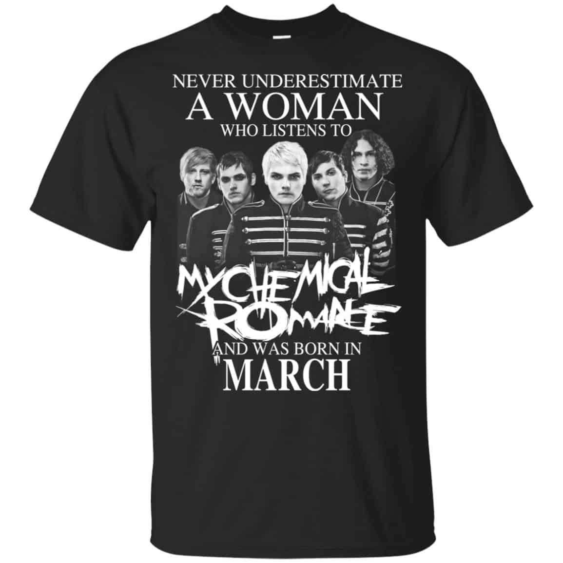 A Woman Who Listens To My Chemical Romance And Was Born In March T-Shirts, Hoodie, Tank