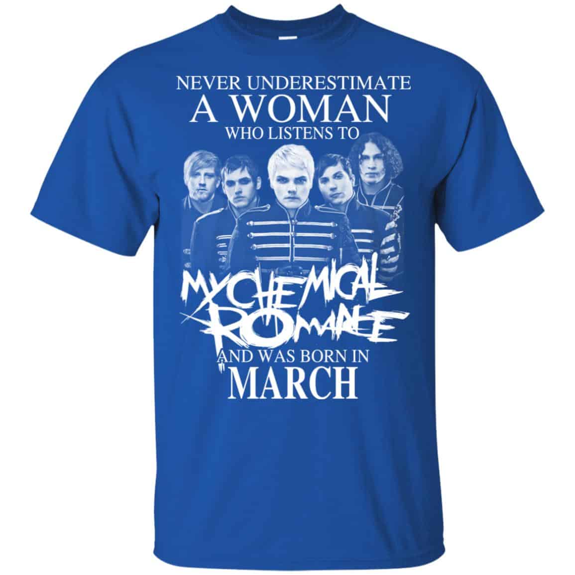 A Woman Who Listens To My Chemical Romance And Was Born In March T-Shirts, Hoodie, Tank