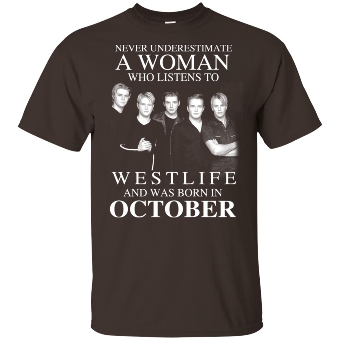 A Woman Who Listens To Westlife And Was Born In October T-Shirts, Hoodie, Tank